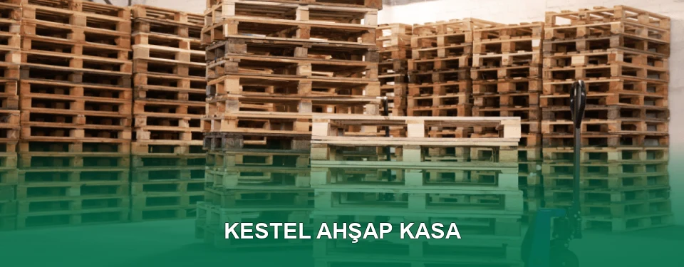 Kestel Ahşap Kasa İmalatı