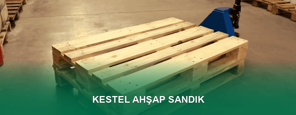 Kestel Ahşap Sandık İmalatı