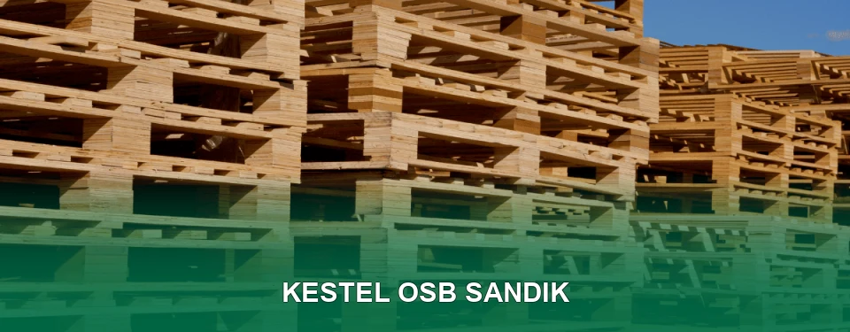 Kestel OSB Sandık İmalatı